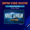 VIBE SHOW