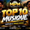 TOP 10 MPM — SONS HAÏTIENS & URBAINS
